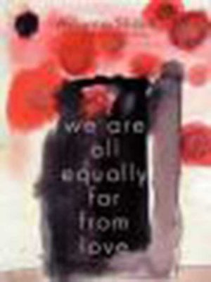 cover image of We Are All Equally Far From Love